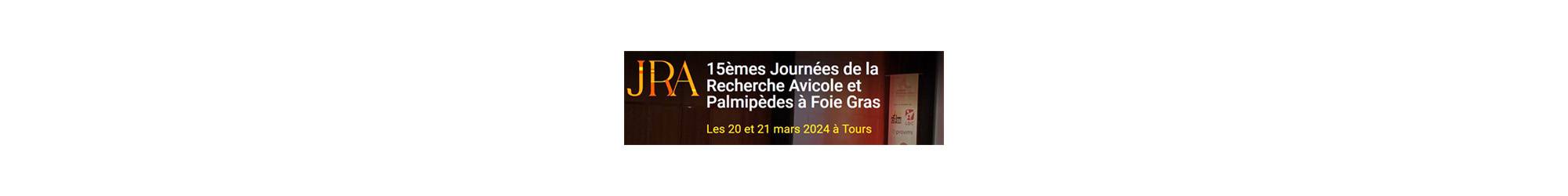 JRA 15èmes Journées de la Recherche Avicole et Palmipèdes à Foie Gras