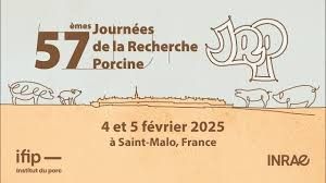 57èmes Journées de la Recherche Porcine, 4-5 février 2025, Saint-Malo