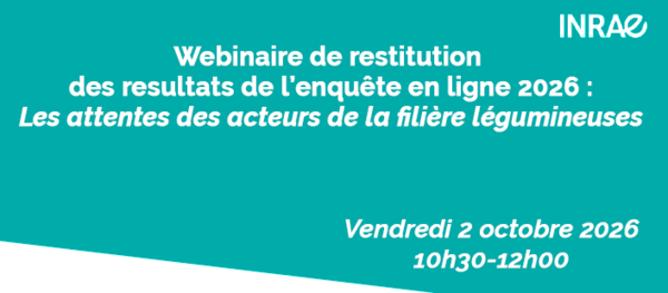 Webinaire de restitution de l'equ&ecirc;te en ligne 2026 : Les attentes des acteurs de la fili&egrave;re l&eacute;gumineuses
